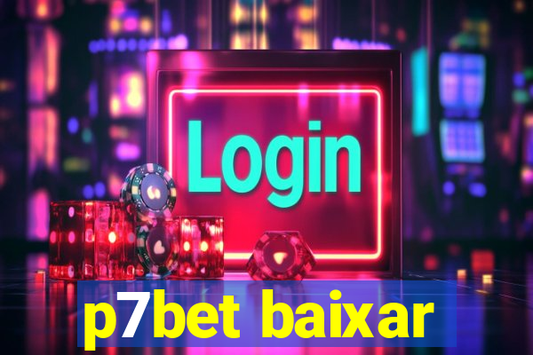 p7bet baixar